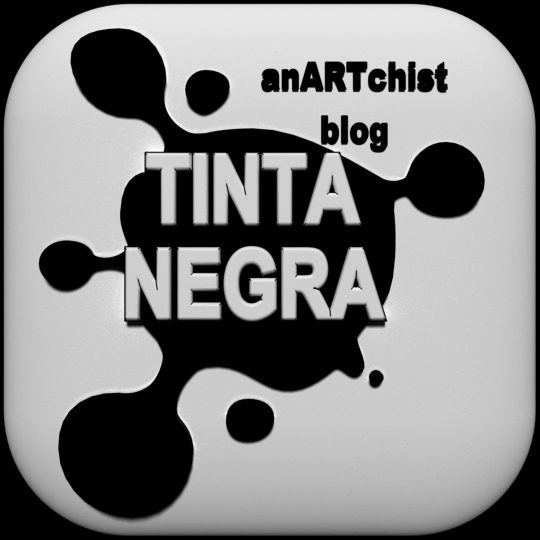 TINTA NEGRA Anarchist ART blog